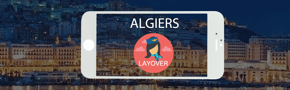 Algiers Layover Tips For Flight Attendants | WOC