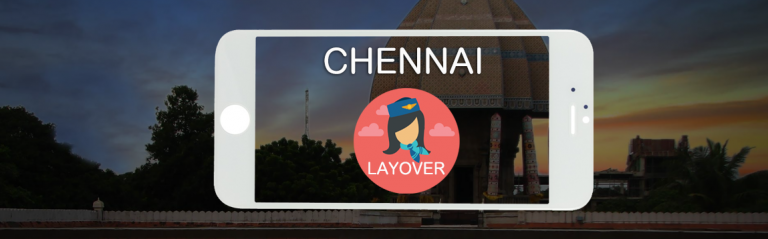 WOC LAyover tips - Chennai